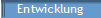 Entwicklung