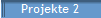 Projekte 2